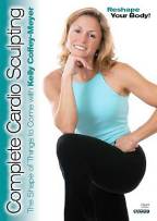 Complete Cardio Sculpting With Kelly Coffey-Mayer