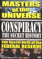 Conspiracy: The Secret History - Secret Birth Of The Federal Reserve