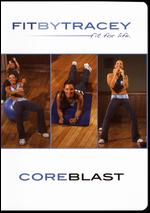 CoreBlast With Tracey Staehle