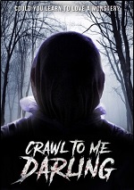 Crawl To Me Darling