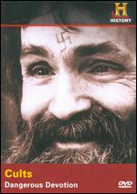 Cults - Dangerous Devotion