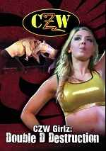 CZW Girlz: Double D Destruction