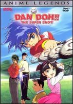 Dan Doh!! The Super Shot! - Anime Legends Complete Collection
