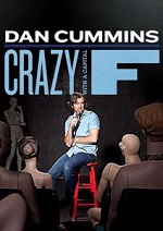 Dan Cummins - Crazy With A Capital F