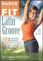 Latin Groove - Dance And Be Fit
