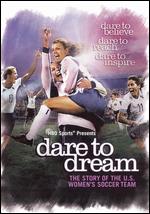 Dare To Dream - The Story Of The U.S. Women´s Soccer Team