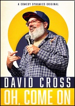 David Cross: Oh, Come On