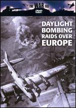 Daylight Bombing Raids Over Europe