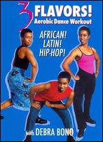 Debra Bono - 3 Flavors - Aerobic Dance Workout - African, Latin & Hip Hop!