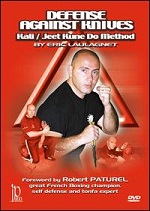 Defense Against Knives: Kali / Jeet Kune Do Method By Eric Laulagnet