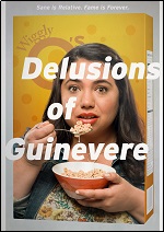 Delusions Of Guinevere