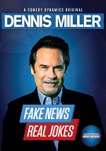Dennis Miller: Fake News Real Jokes