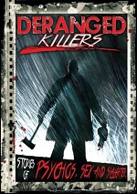 Deranged Killers - Stories Of Psychos, Sex And Slaughter