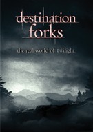 Destination Forks - The Real World Of Twilight