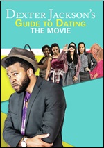 Dexter Jackson's Guide To Dating: The Movie