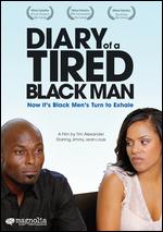 Diary Of A Tired Black Man