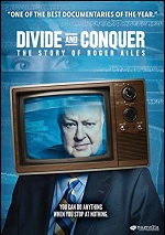 Divide And Conquer - The Story Of Roger Ailes