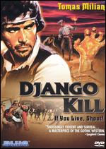 Django, Kill... If You Live, Shoot!