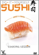 Do It Yourself Sushi: Fast & Easy Cooking Lesson