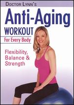 Anti-Aging Workout For Every Body - Flex, Balance & Strength