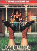 Don't Tell Mom The Babysitter's Dead