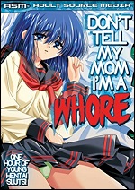 Don't Tell My Mom I'm A Whore