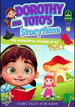 Dorothy And Toto's Storytime: The Wonderful Wizard Of Oz - Part 2