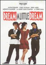 Dream A Little Dream
