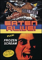 Eaten Alive! / Frozen Scream