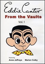 Eddie Cantor: From The Vaults - Vol. 1