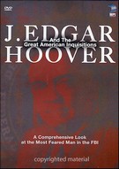 J. Edgar Hoover And The Great American Inquisitions