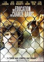 Education Of Charlie Banks