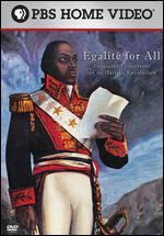 Egalite For All - Toussaint Louverture And The Haitian Revolution
