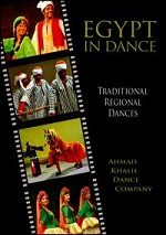 Egypt In Dance - Ahmad Khalil Dance Company