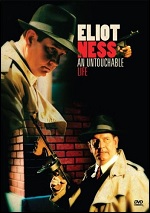 Eliot Ness: An Untouchable Life