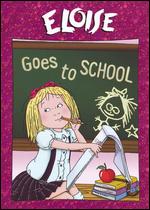 Eloise Goes To School
