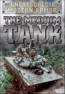 Encyclopedia Of Modern Armor - The Medium Tank