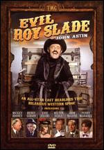 Evil Roy Slade