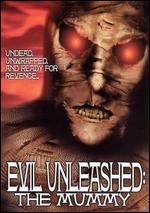 Evil Unleashed - The Mummy