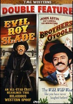 Evil Roy Slade / The Brothers O'Toole