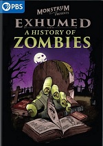 Exhumed: A History Of Zombies