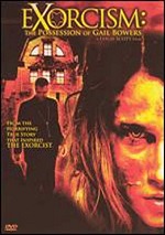 Exorcism: The Possession Of Gail Bowers