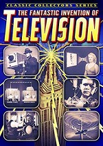 Fantastic Invention Of Television - Vintage Short Subject Collection