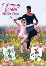 Fantasy Garden Ballet Class II