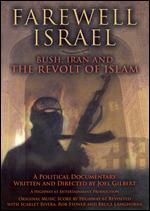 Farewell Israel - Bush, Iran And The Revolt Of Islam
