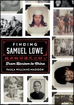 Finding Samuel Lowe From Harlem To China