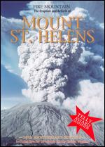 Fire Mountain - The Eruption And Rebirth Of Mount St. Helens - 25th Anniversary Edition