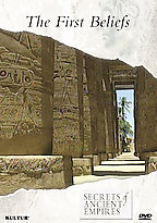 Secrets Of Ancient Empires - The First Beliefs