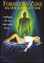 Forbidden Zone - Alien Abduction
