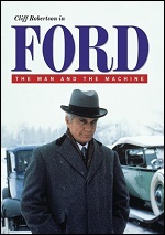 Ford: The Man And The Machine